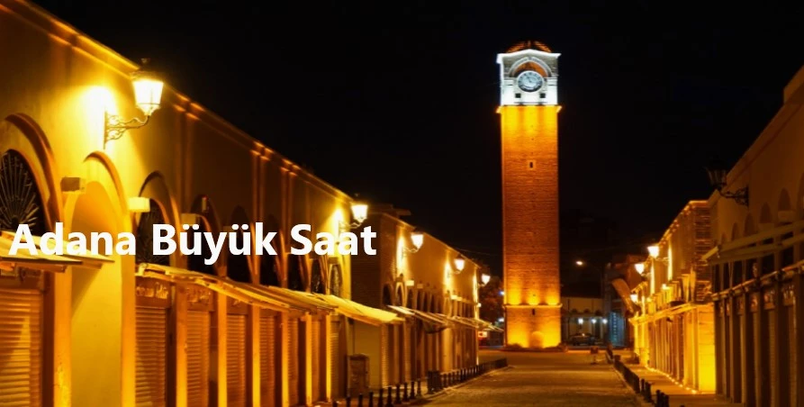 Adana Büyük Saat, adana gezi rehberi